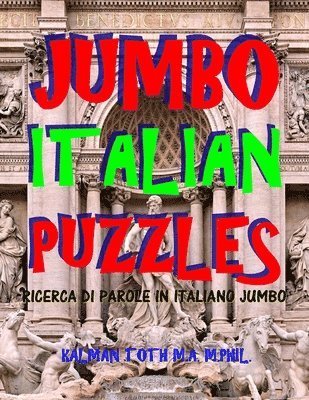 Kalman Toth M. a. M. Phil - Jumbo Italian Puzzles: 111 Large Print Italian Word Search Puzzles, Häftad