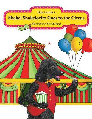 Shakel Shakelovitz Goes to the Circus 1