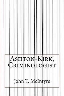 bokomslag Ashton-Kirk, Criminologist