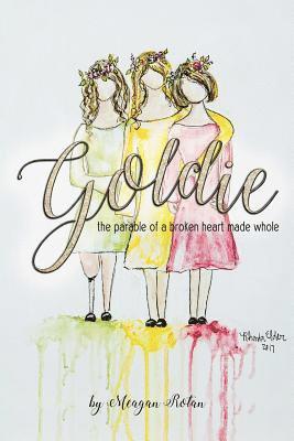 bokomslag Goldie: The parable of a heart made whole