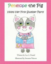 bokomslag Penelope the Pig Hosts Her First Slumber Party