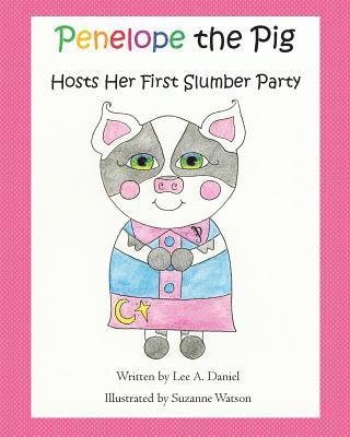 Penelope the Pig Hosts Her First Slumber Party 1