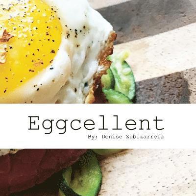 Denise Zubizarreta - Eggcellent, Häftad