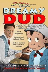 bokomslag Dreamy Dud: Wallace A. Carlson's Animation Classic