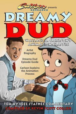 Dreamy Dud: Wallace A. Carlson's Animation Classic 1
