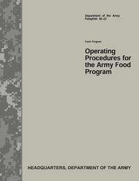 bokomslag Operating Procedures for the Army Food Program (Department of the Army Pamphlet 30-22)