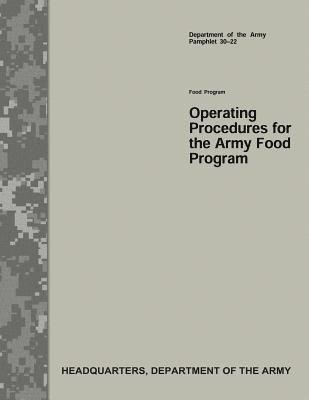 bokomslag Operating Procedures for the Army Food Program (Department of the Army Pamphlet 30-22)