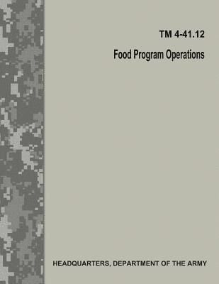 Food Program Operations (TM 4-41.12) 1