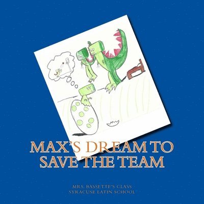 Max's Dream to Save the Team 1