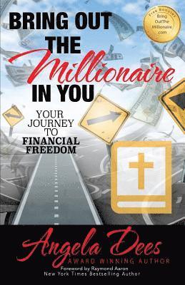 bokomslag Bring Out The Millionaire In You: Your Journey To Financial Freedom