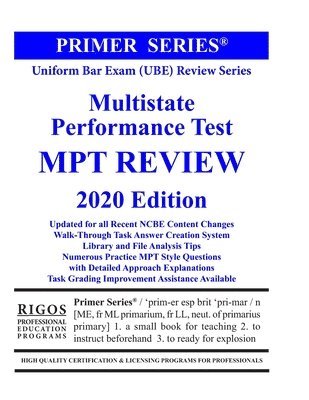 Rigos Primer Series Uniform Bar Exam (UBE) Review Series Multistate Performance Test (MPT Review) 1