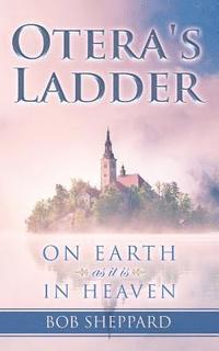 bokomslag Otera's Ladder: On Earth as it is in Heaven