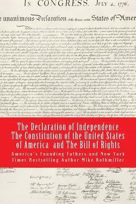 The Declaration of Independence The Constitution of the United States of America 1