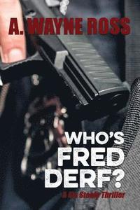 bokomslag Who's Fred Derf?: A Sis Steele thriller