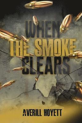 Averill Hoyett - When the Smoke Clears, Häftad