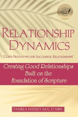 bokomslag Relationship Dynamics: God's Prototype for Successful Relationships