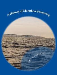 bokomslag A History of Marathon Swimming