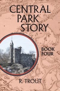 bokomslag Central Park Story Book Four: The Final Gate