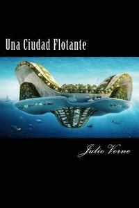 bokomslag Una Ciudad Flotante (Spanish) Edition