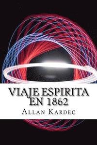 bokomslag Viaje Espirita em 1862 (Spanish) Edition