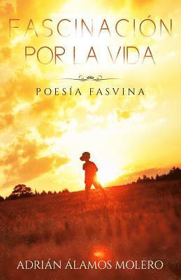 bokomslag Fascinación por la vida: Poesía Fasvina