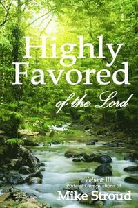 bokomslag Highly Favored of the Lord Volume 3