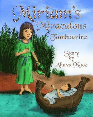 Miriam's Miraculous Tambourine: Ancient Legends Reborn as Bedtime Stories 1