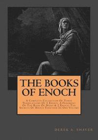 bokomslag The Books Of Enoch: Complete Collection: A Complete Collection Of Three Translations Of 1 Enoch, A Fragment Of The Book Of Noah & 2 Enoch: