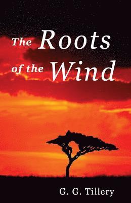 The Roots of the Wind 1