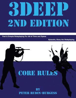 Peter Rudin-Burgess - 3Deep 2nd Edition: Fast and simple role playing, Häftad