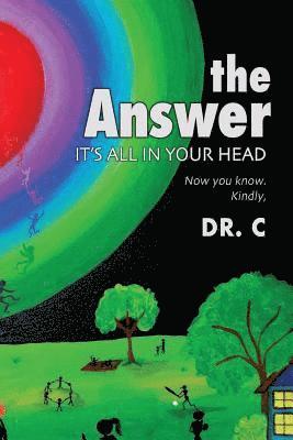 The Answer: It's All In Your Head 1