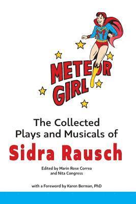 bokomslag Meteor Girl: The Collected Plays and Musicals of Sidra Rausch