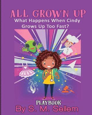 bokomslag Kids Plays: All Grown Up: What Happens When Cindy Grows Up Too Fast?