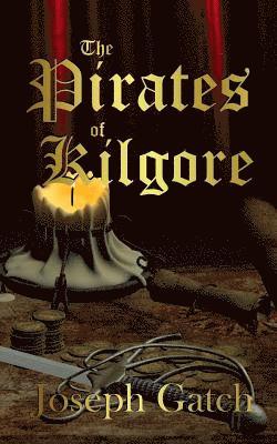 The Pirates of Kilgore 1