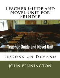 bokomslag Teacher Guide and Novel Unit for Frindle: Lessons on Demand