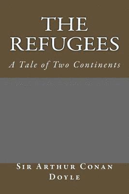 Taylor Anderson, Arthur Conan Doyle - The Refugees: A Tale of Two Continents, Häftad