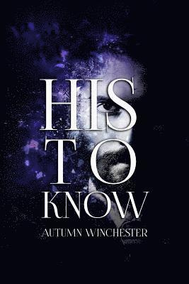 Autumn Winchester - His to Know, Häftad