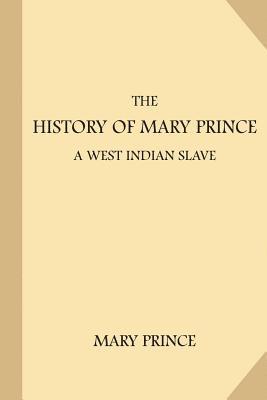 The History of Mary Prince, a West Indian Slave (Large Print) 1