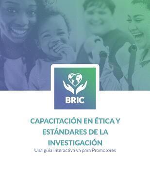bokomslag Capacitación en Ética y Estándares de la Investigación (BRIC): Una guía interactiva para Promotores