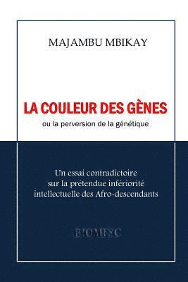 bokomslag La couleur des gènes: ou la perversion de la génétique
