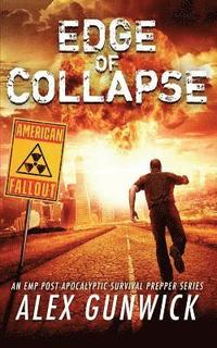 bokomslag Edge of Collapse: An EMP Post-Apocalyptic Survival Prepper Series