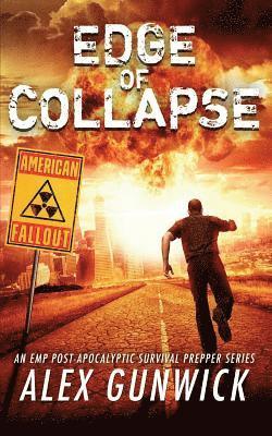 bokomslag Edge of Collapse: An EMP Post-Apocalyptic Survival Prepper Series
