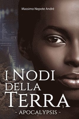 bokomslag I Nodi della Terra Vol.3: Apocalypsis