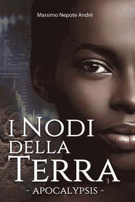 I Nodi della Terra Vol.3: Apocalypsis 1