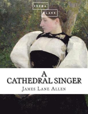 A Cathedral Singer 1