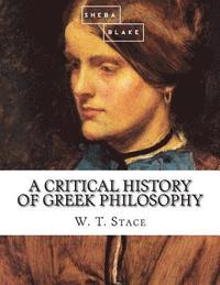 bokomslag A Critical History of Greek Philosophy