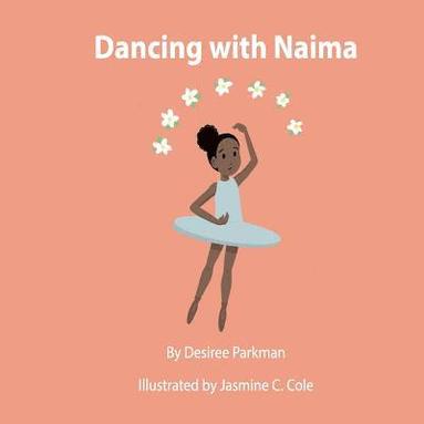 bokomslag Dancing With Naima: Follow Naima as she prepares for her first day of dance school!