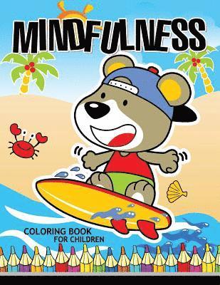 Mindfulness Coloring Book for Children: coloring books for kids ages 4-8, 8-12 1