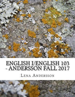 English I - Andersson Fall 2017: /English 103 1