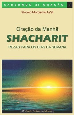 bokomslag Oração da Manhã - Shacharit: Rezas para os dias da semana